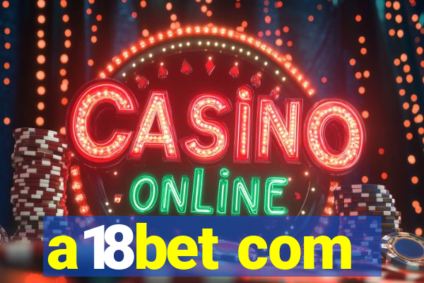 a18bet com